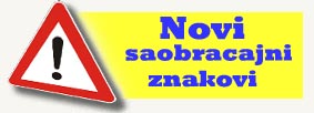 novi saobracajni znakovi
